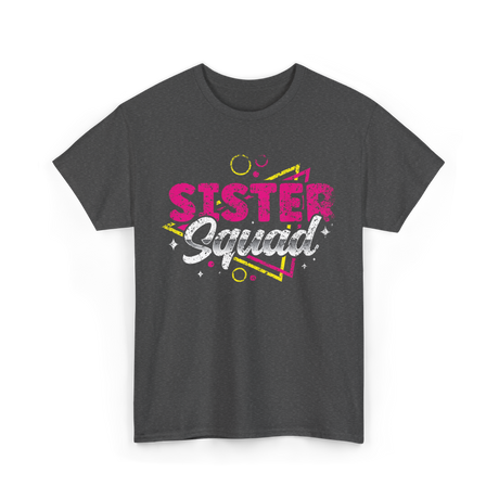 Sister Squad Friendship Sisters T-Shirt - Dark Heather