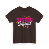 Sister Squad Friendship Sisters T-Shirt - Dark Chocolate