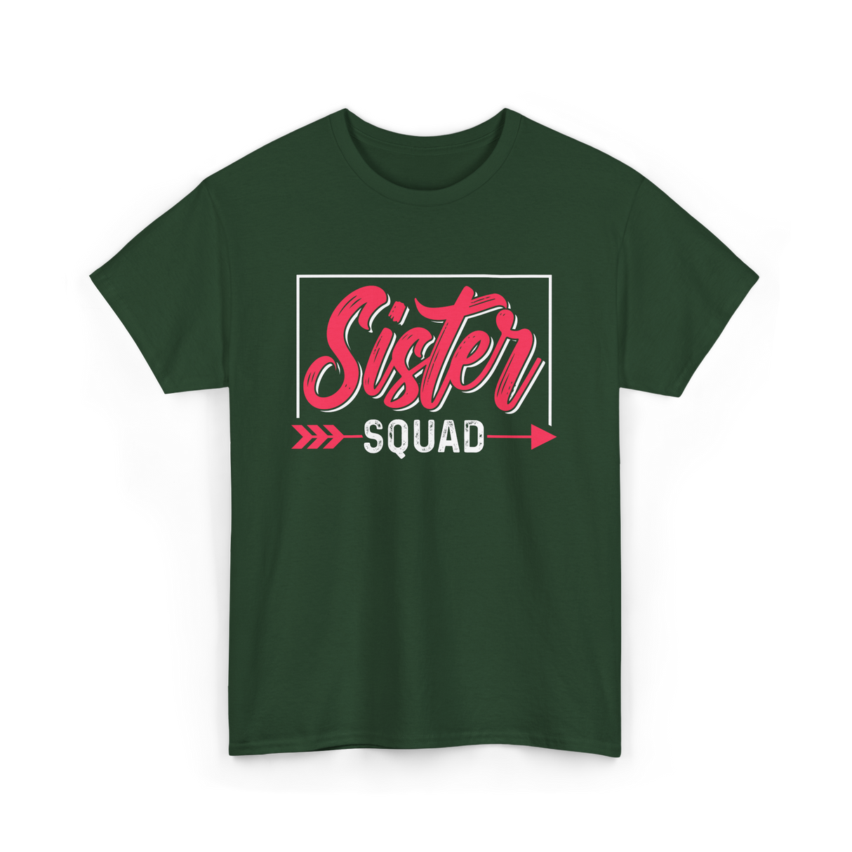 Sister Squad Friendship Sisters T-Shirt - Forest Green