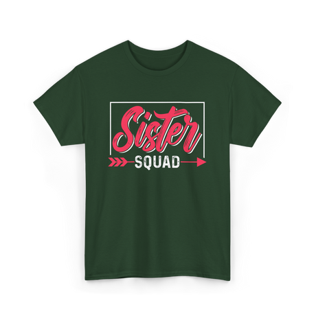 Sister Squad Friendship Sisters T-Shirt - Forest Green