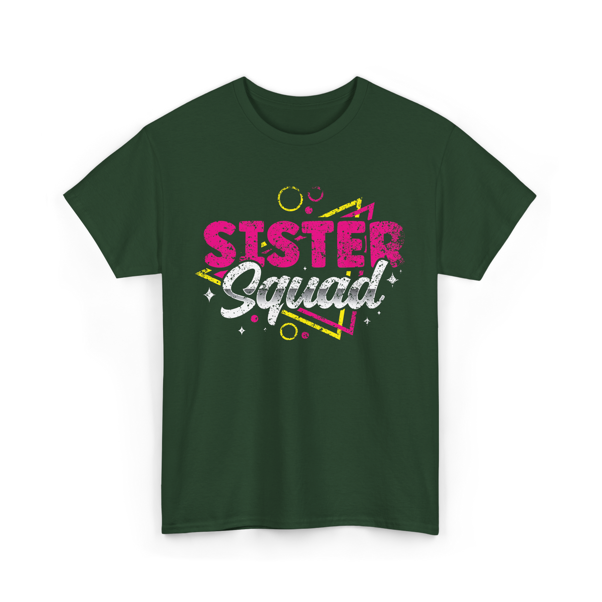 Sister Squad Friendship Sisters T-Shirt - Forest Green