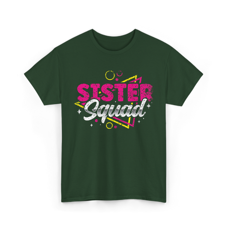 Sister Squad Friendship Sisters T-Shirt - Forest Green