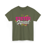 Sister Squad Friendship Sisters T-Shirt - Military Green