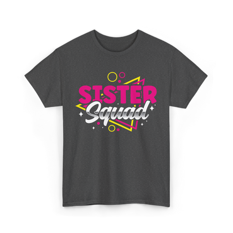 Sister Squad Sister Friends T-Shirt - Dark Heather