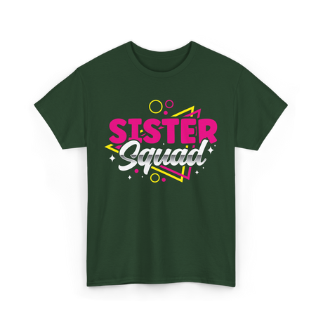 Sister Squad Sister Friends T-Shirt - Forest Green