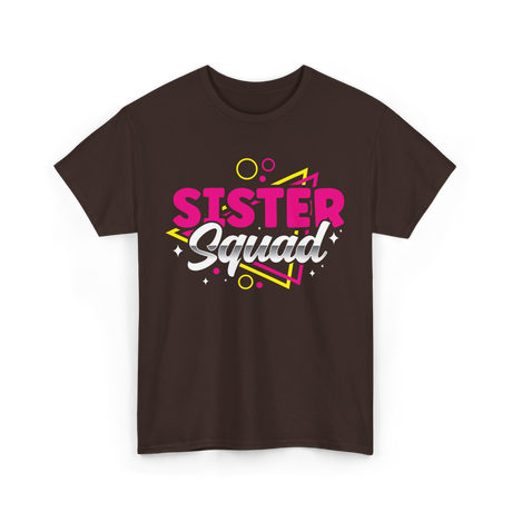 Sister Squad Sister Friends T-Shirt - Dark Chocolate