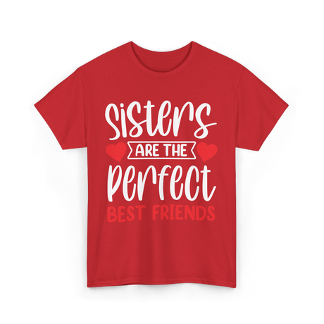 Sisters Are The Perfect Friends Sister T-Shirt - Red