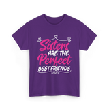 Sisters Are The Perfect Friends T-Shirt - Purple