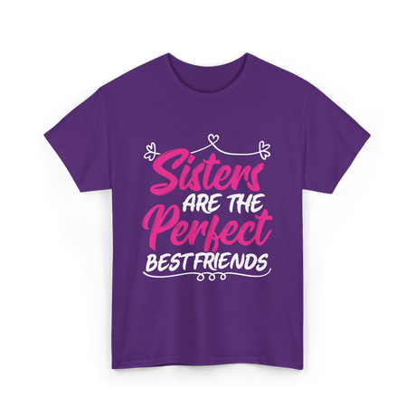 Sisters Are The Perfect Friends T-Shirt - Purple