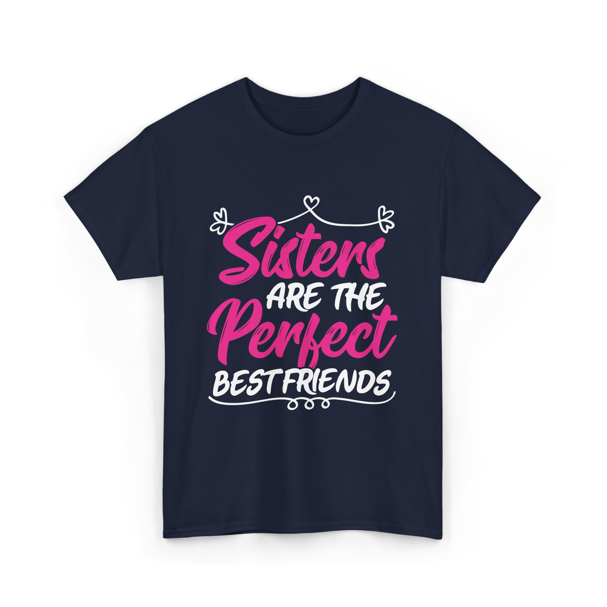 Sisters Are The Perfect Friends T-Shirt - Navy