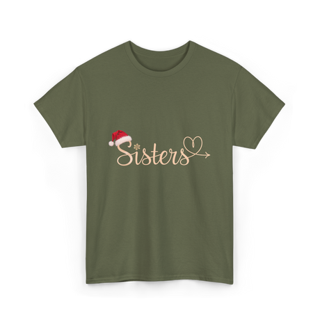 Sisters Heart Christmas Sisters T-Shirt - Military Green