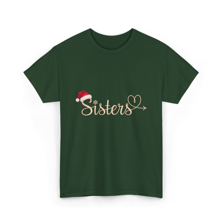 Sisters Heart Christmas Sisters T-Shirt - Forest Green