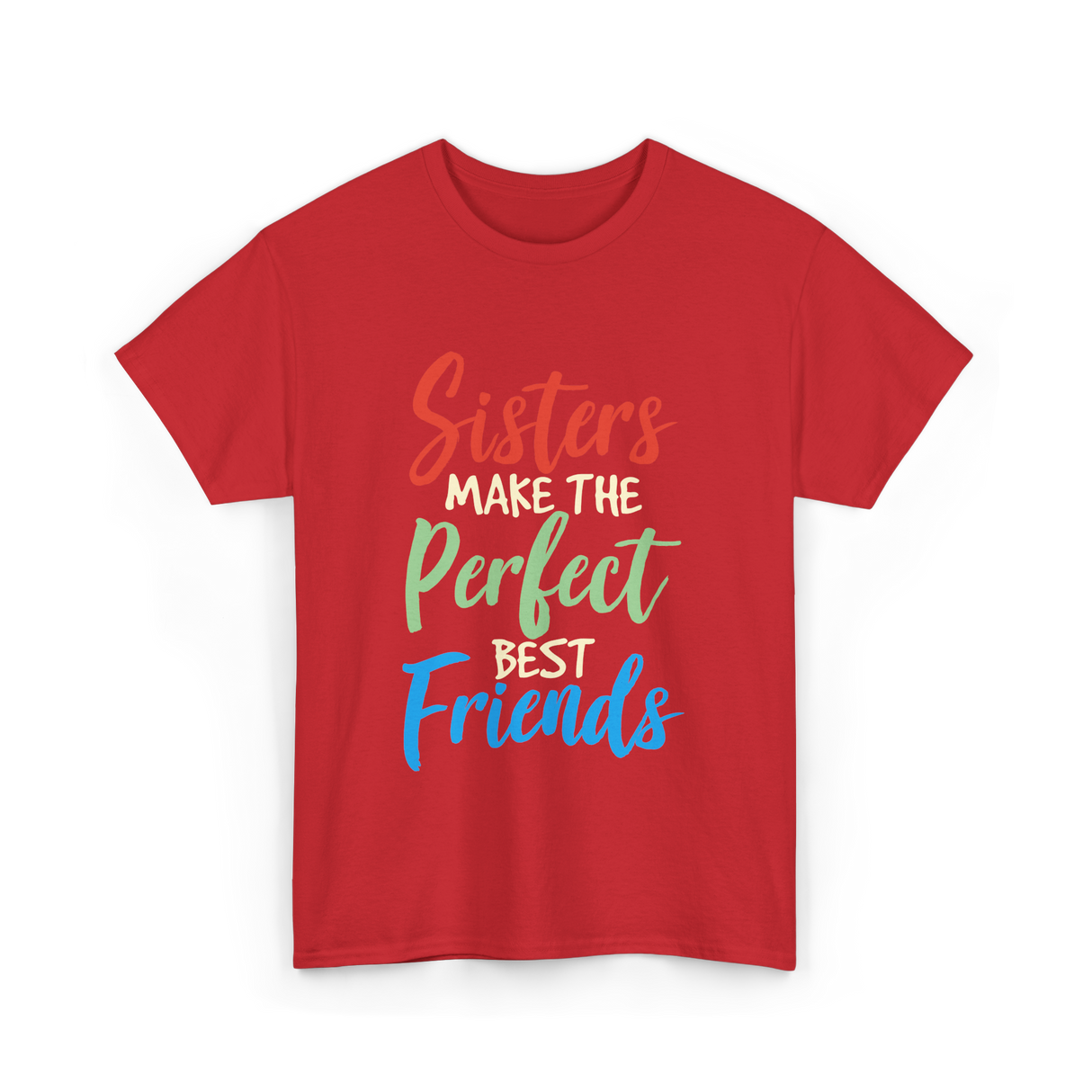 Sisters Make Perfect Friends Sister T-Shirt - Red