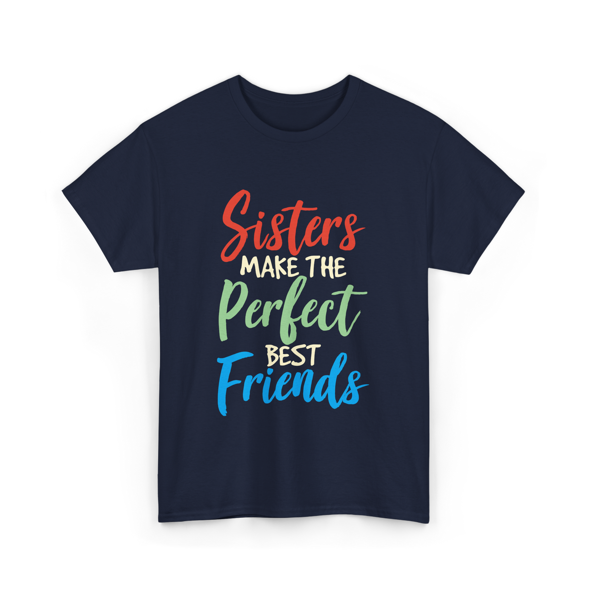 Sisters Make Perfect Friends Sister T-Shirt - Navy