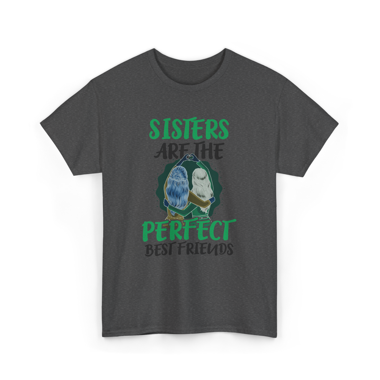 Sisters Perfect Friendship T-Shirt - Dark Heather