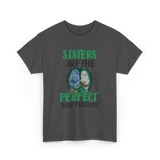 Sisters Perfect Friendship T-Shirt - Dark Heather