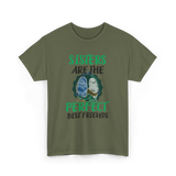 Sisters Perfect Friendship T-Shirt - Military Green