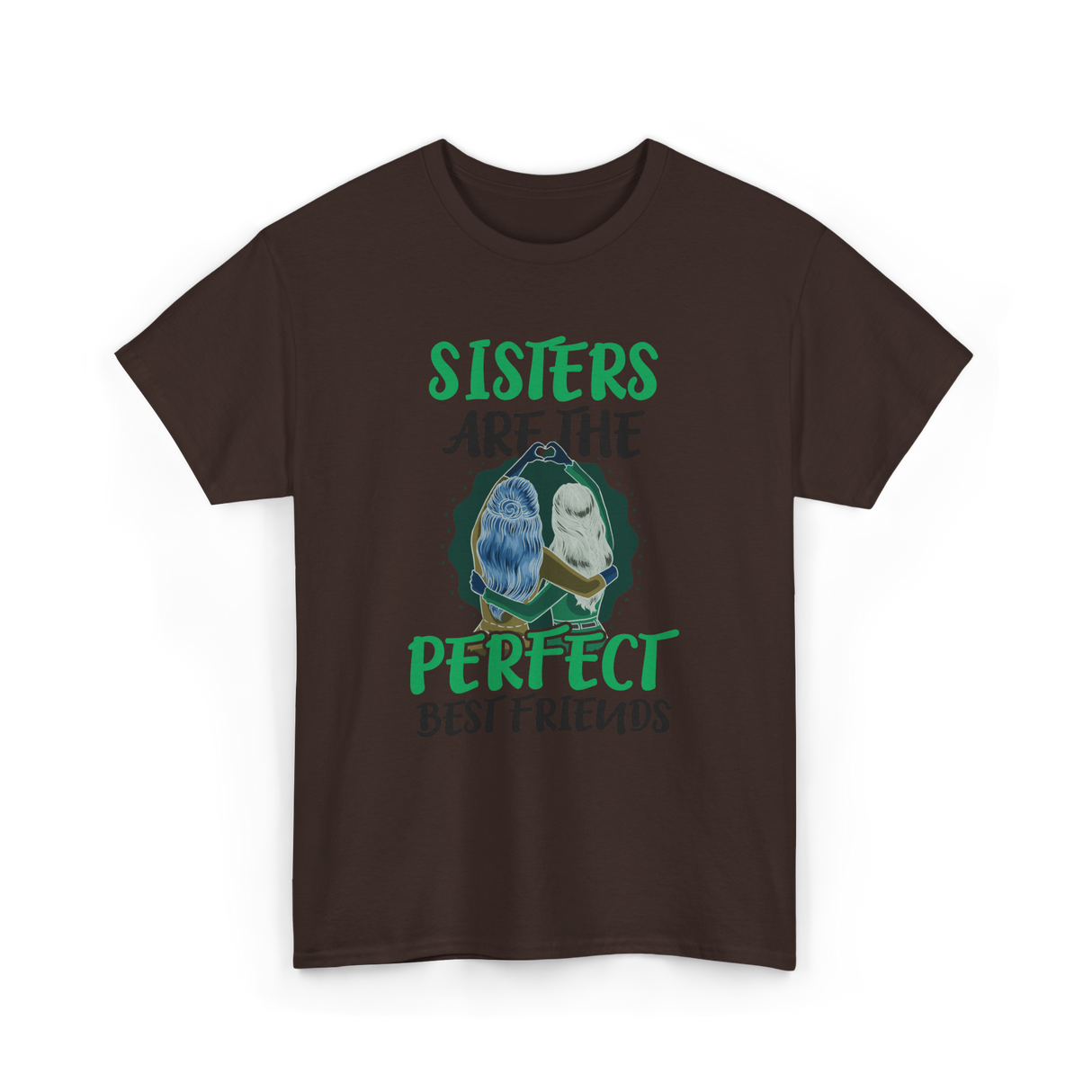 Sisters Perfect Friendship T-Shirt - Dark Chocolate