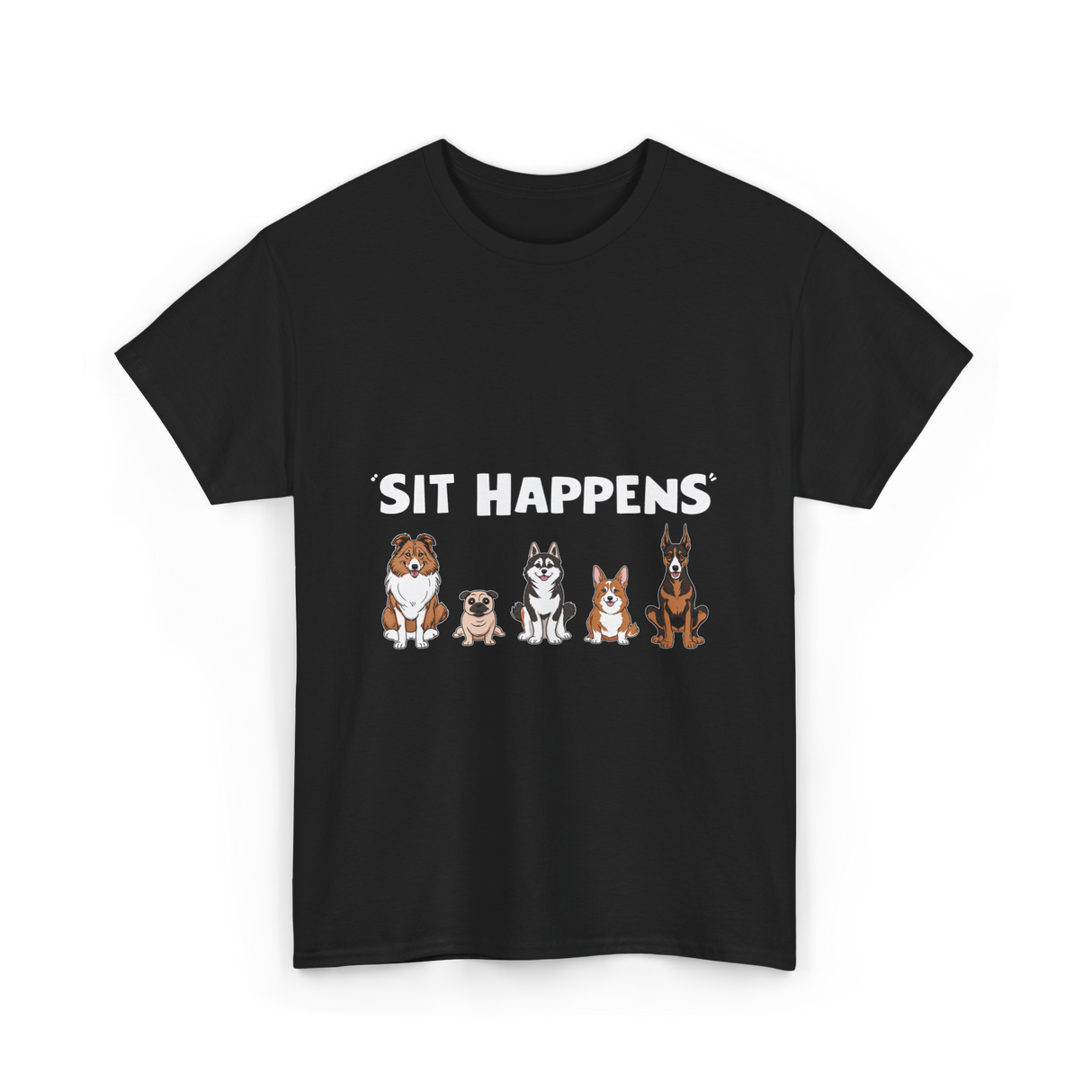 Sit Happens Dogs Canines Dog T-Shirt - Black