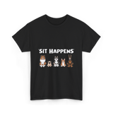 Sit Happens Dogs Canines Dog T-Shirt - Black