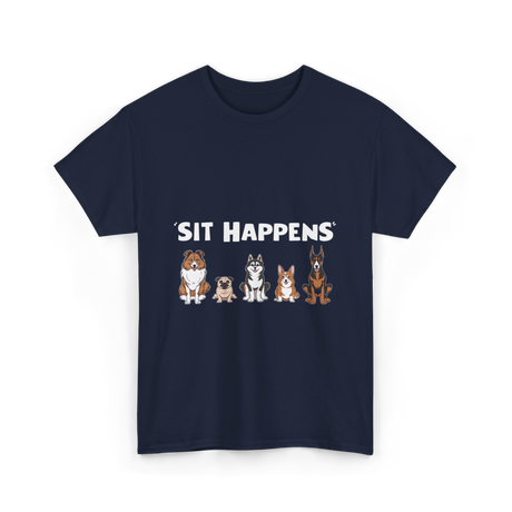 Sit Happens Dogs Canines Dog T-Shirt - Navy