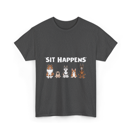 Sit Happens Dogs Canines Dog T-Shirt - Dark Heather