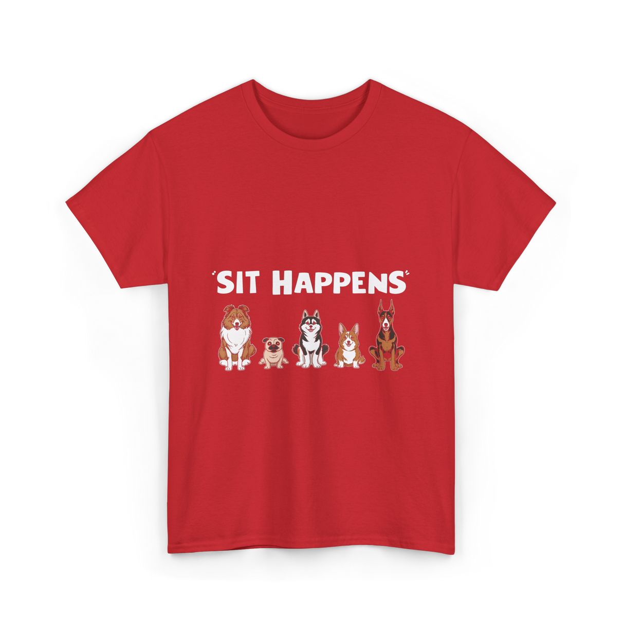 Sit Happens Dogs Canines Dog T-Shirt - Red