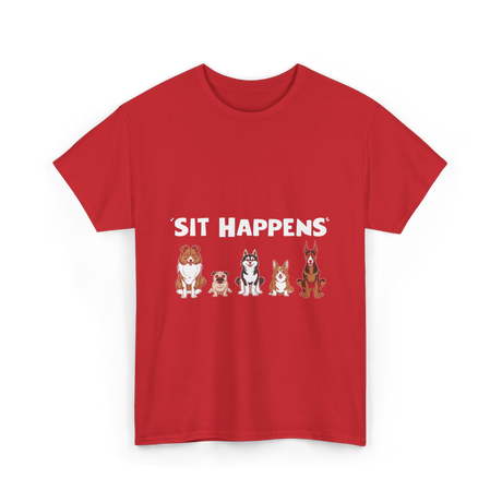 Sit Happens Dogs Canines Dog T-Shirt - Red