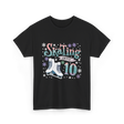 Skating into 10 Birthday Celebration T-Shirt - Black