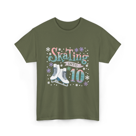 Skating into 10 Birthday Celebration T-Shirt - Military Green