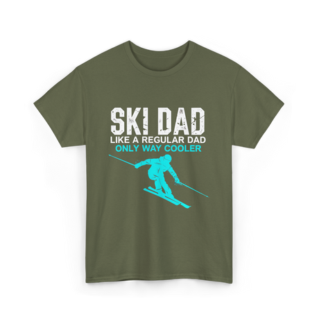 Ski Dad Skiing Dad T-Shirt - Military Green