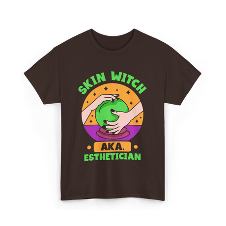 Skin Witch Aka Esthetician Skin Care T-Shirt - Dark Chocolate