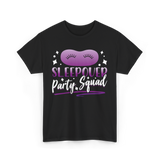 Sleepover Party Squad Sleepover Team T-Shirt - Black