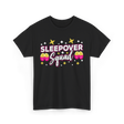 Sleepover Squad Overnight Party T-Shirt - Black