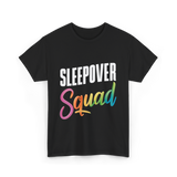 Sleepover Squad Pajama Party Friends T-Shirt - Black