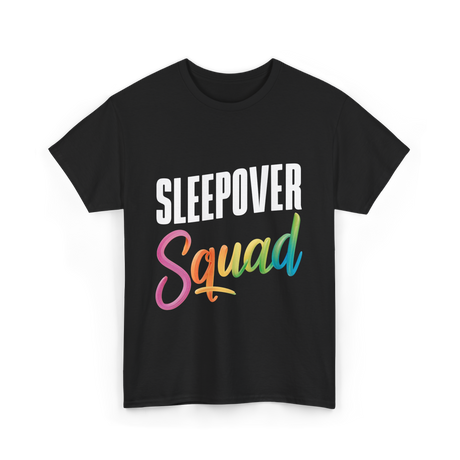 Sleepover Squad Pajama Party Friends T-Shirt - Black