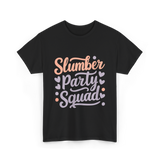 Slumber Party Squad Sleepover T-Shirt - Black