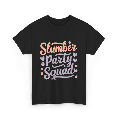 Slumber Party Squad Sleepover T-Shirt - Black