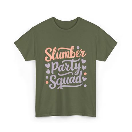 Slumber Party Squad Sleepover T-Shirt - Military Green