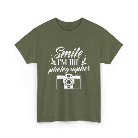 Smile I'm The Photographer Photography T-Shirt - Military Green