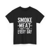 Smoke Meat Every Day Meat T-Shirt - Black