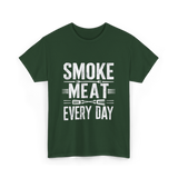 Smoke Meat Every Day Meat T-Shirt - Forest Green