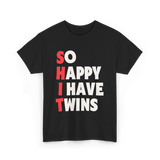 So Happy I Have Twins Parent T-Shirt - Black