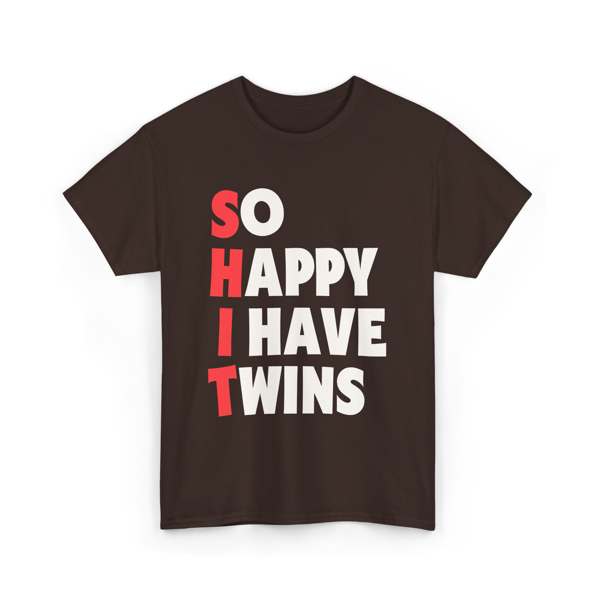 So Happy I Have Twins Parent T-Shirt - Dark Chocolate