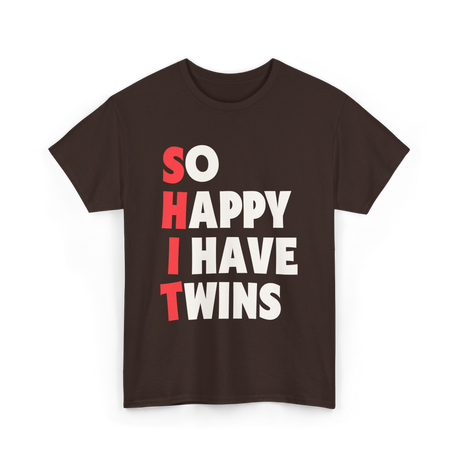 So Happy I Have Twins Parent T-Shirt - Dark Chocolate