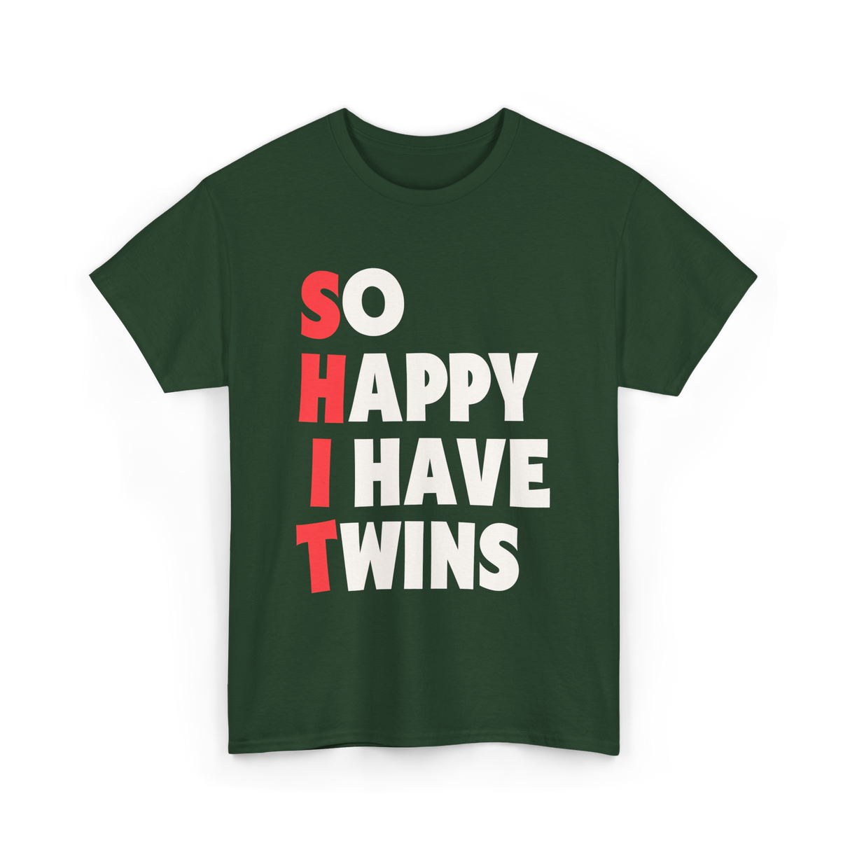 So Happy I Have Twins Parent T-Shirt - Forest Green