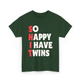 So Happy I Have Twins Parent T-Shirt - Forest Green