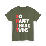 So Happy I Have Twins Parent T-Shirt - Military Green