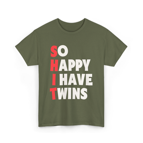 So Happy I Have Twins Parent T-Shirt - Military Green