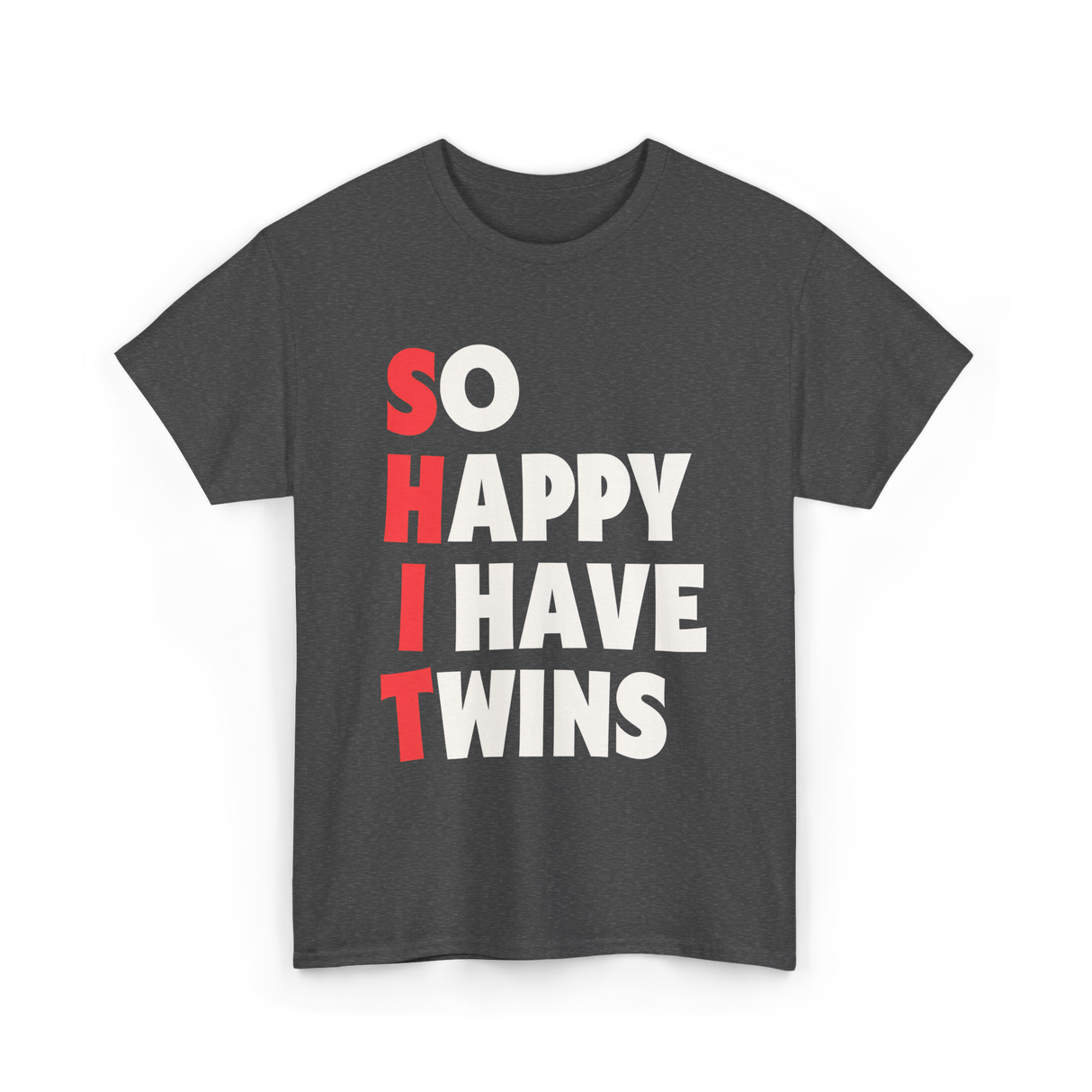 So Happy I Have Twins Parent T-Shirt - Dark Heather